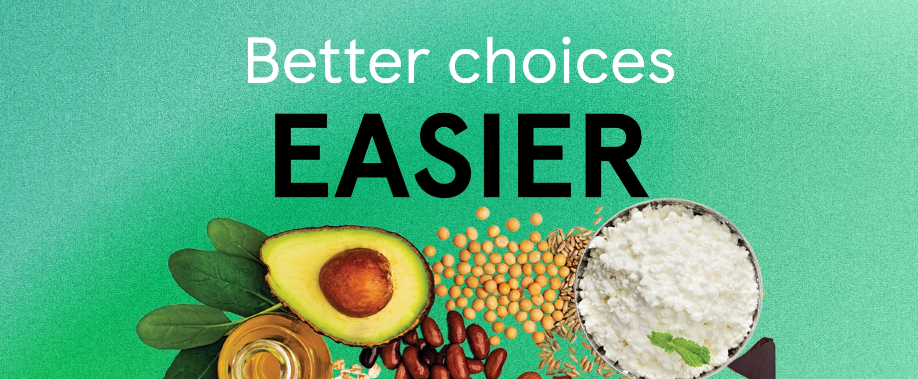 Better choices, easier