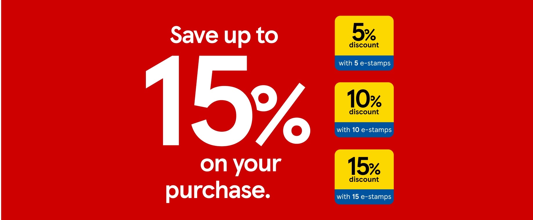 Save up to 15% on your purchase