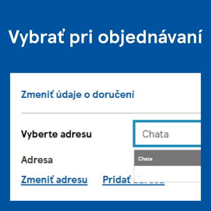 Pri online nákupe vyberte požadovanú adresu