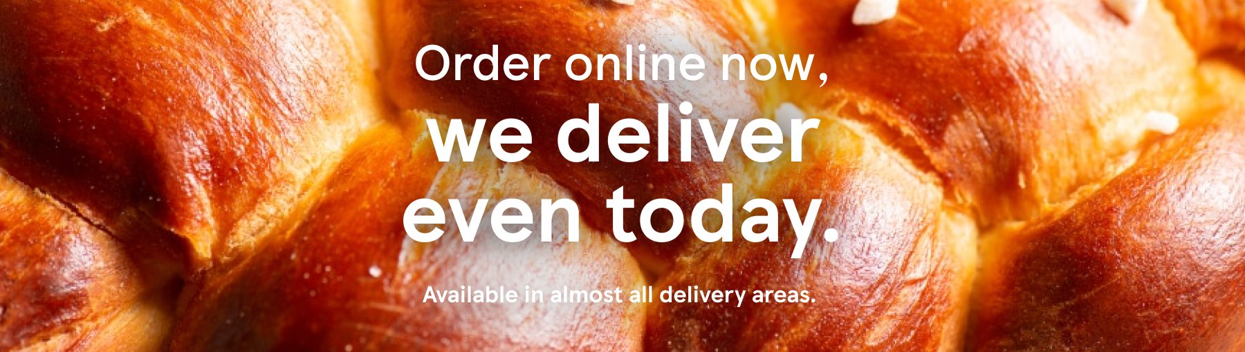 Order online  now we deliver even today