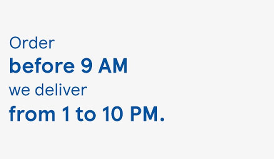 Order before 9 AM ..