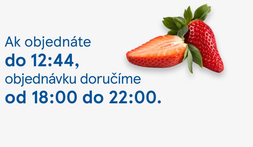 Ak objednáte do 13.00 h.,...