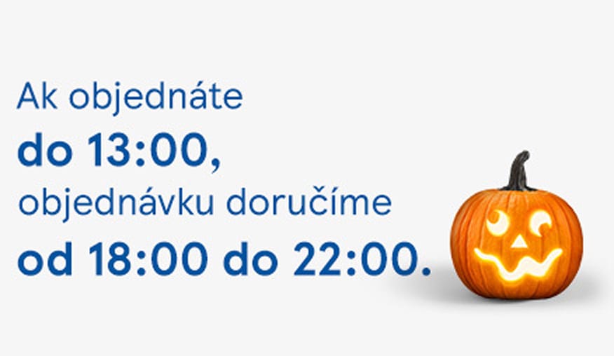 Ak objednáte do 13.00 h.,...