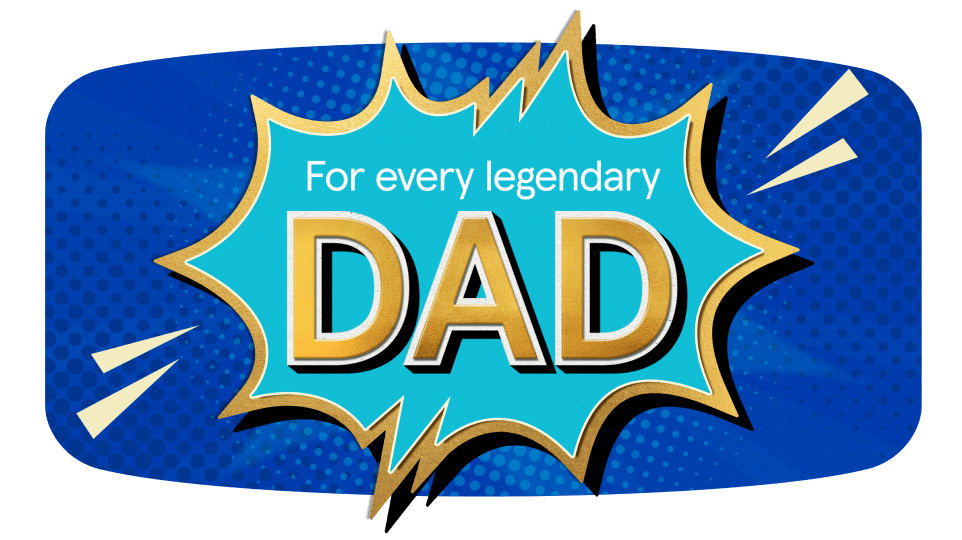 For the dad who’s always there for you