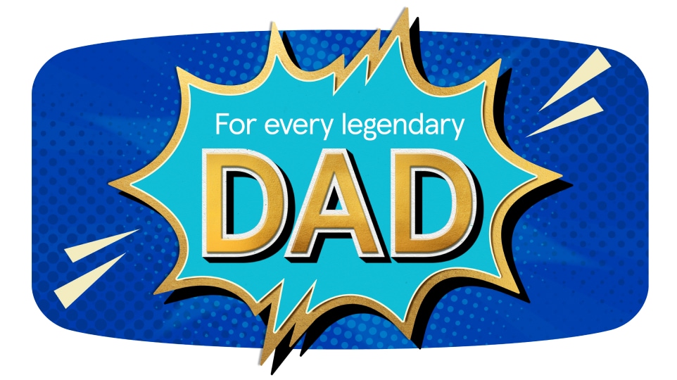 For the dad who’s always there for you