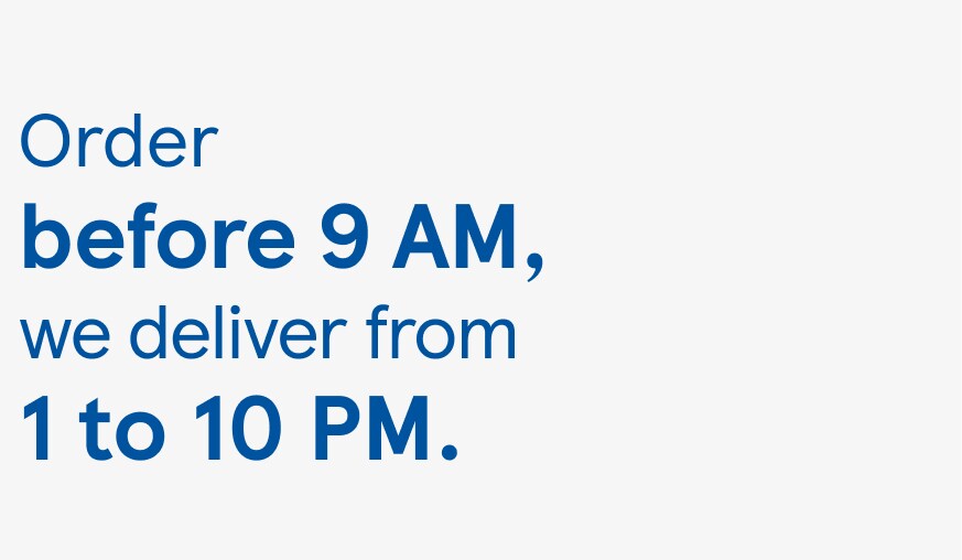 Order before 9 AM...