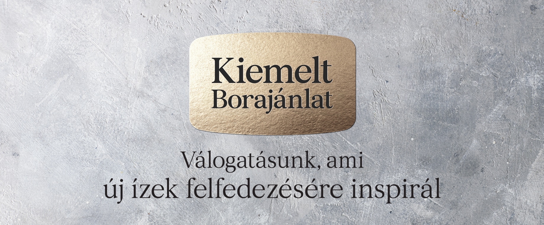 Rendelj online széles borkínálatunkból