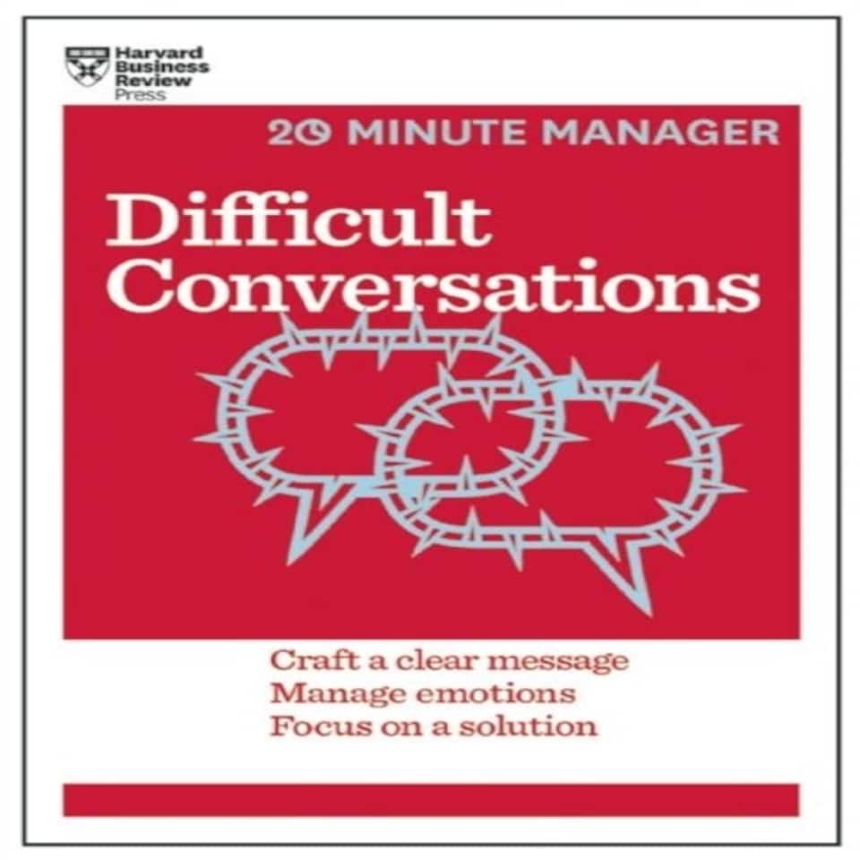 Difficult Conversations (hbr 20-minute Manager Series)