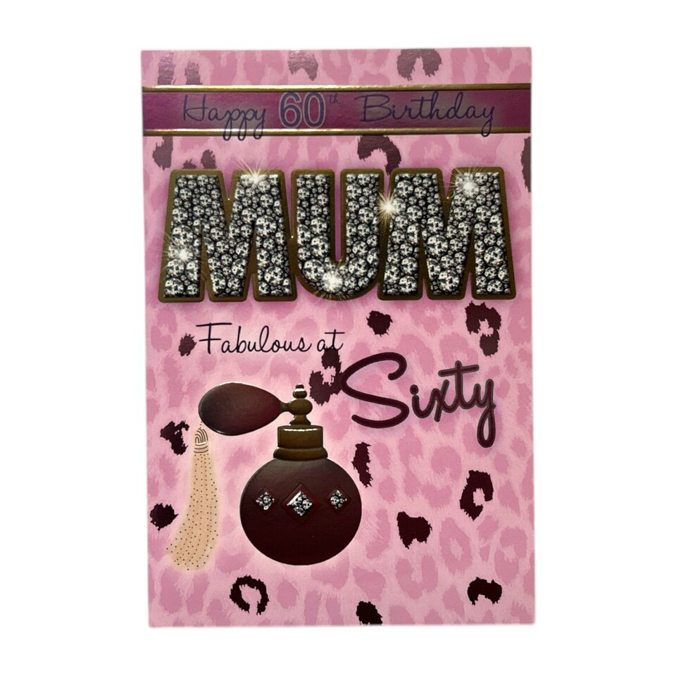 image 1 of Age 60th Birthday Mum Fabulous At Sixty Sentiment 60 Birthday Greeting Card