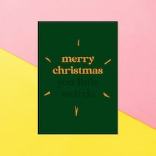 Merry Christmas You Little Weirdo Greetings Card