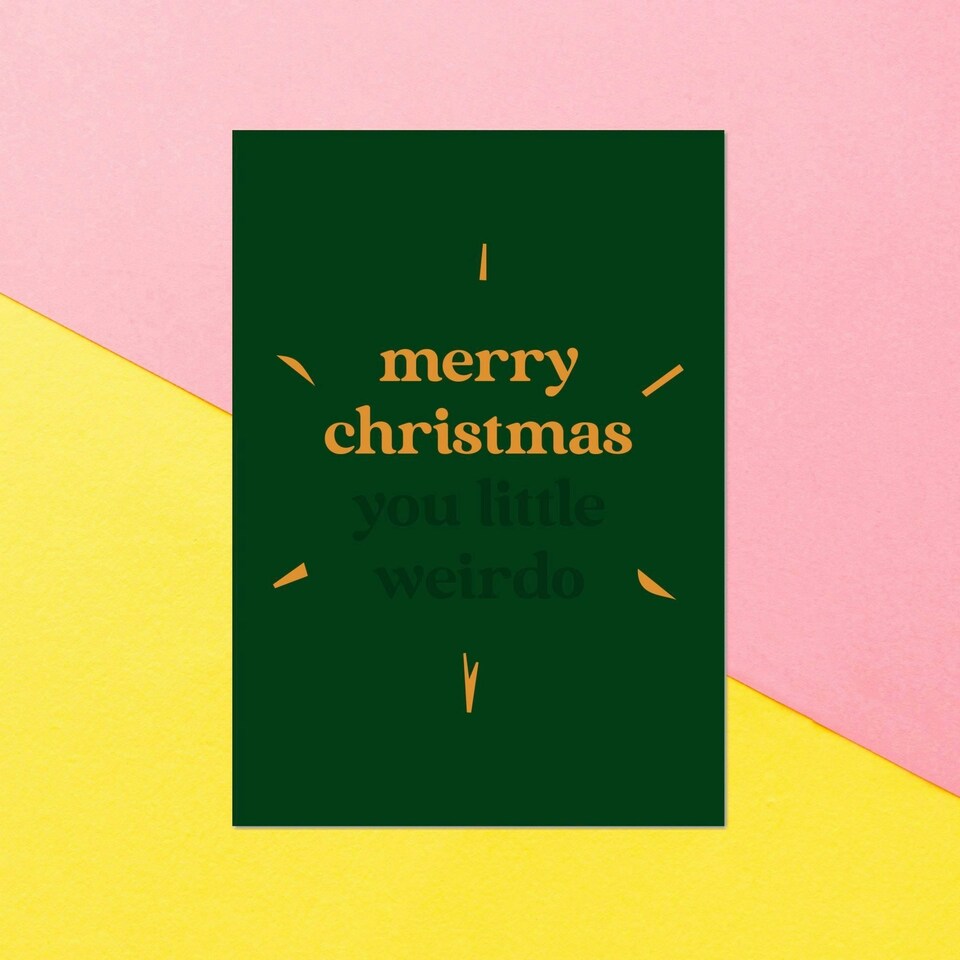 Merry Christmas You Little Weirdo Greetings Card
