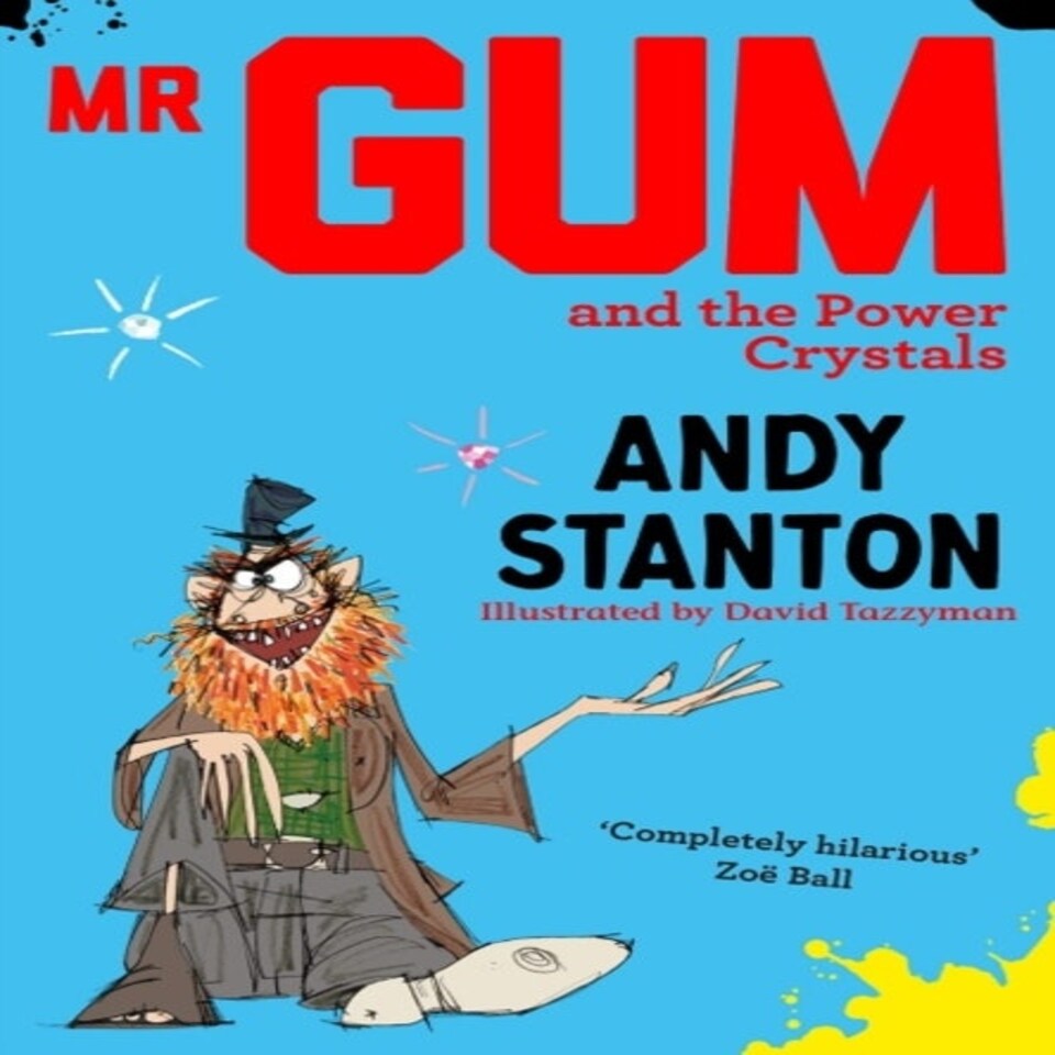 Mr Gum And The Power Crystals