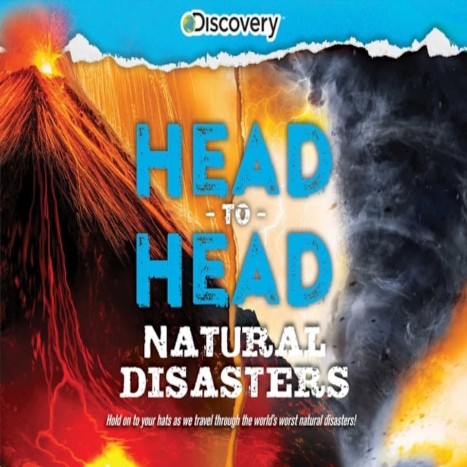 Discovery Head-to-head Natural Disasters