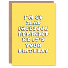 Glad Social Media Reminded Me Fun Joke Funny Birthday Card