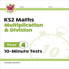 Ks2 Year 4 Maths 10-minute Tests: Multiplication & Division