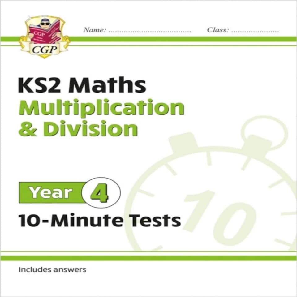Ks2 Year 4 Maths 10-minute Tests: Multiplication & Division