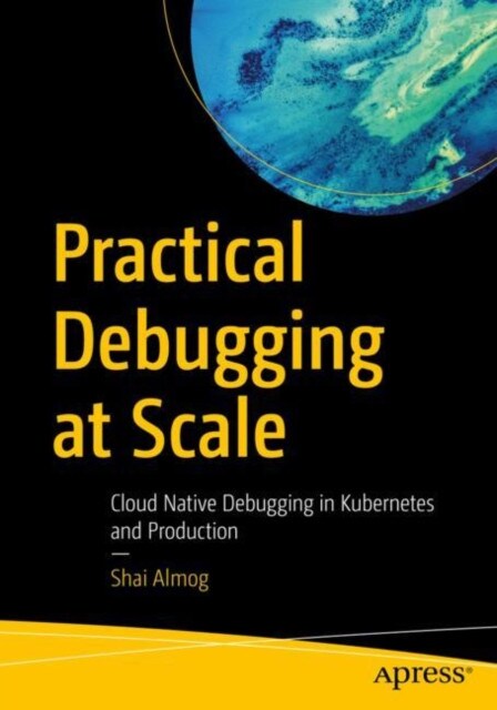 Practical Debugging at Scale Paperback Book
