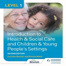 Level 1 Introduction To Health & Social Care And Children & Young People's Settings Second Edition
