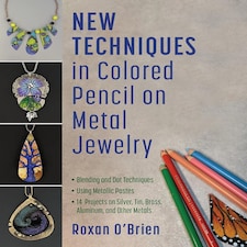 New Techniques in Colored Pencil on Metal Jewelry by Roxan O'Brien