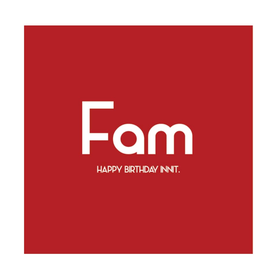 Streetgreets Fam-Happy Birthday Innit Greeting Card