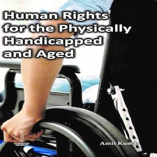 Human Rights For The Physically Handicapped And Aged