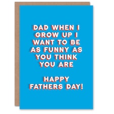 Grow Up As Funny You Think Fun Cheeky Fathers Day Dad Card