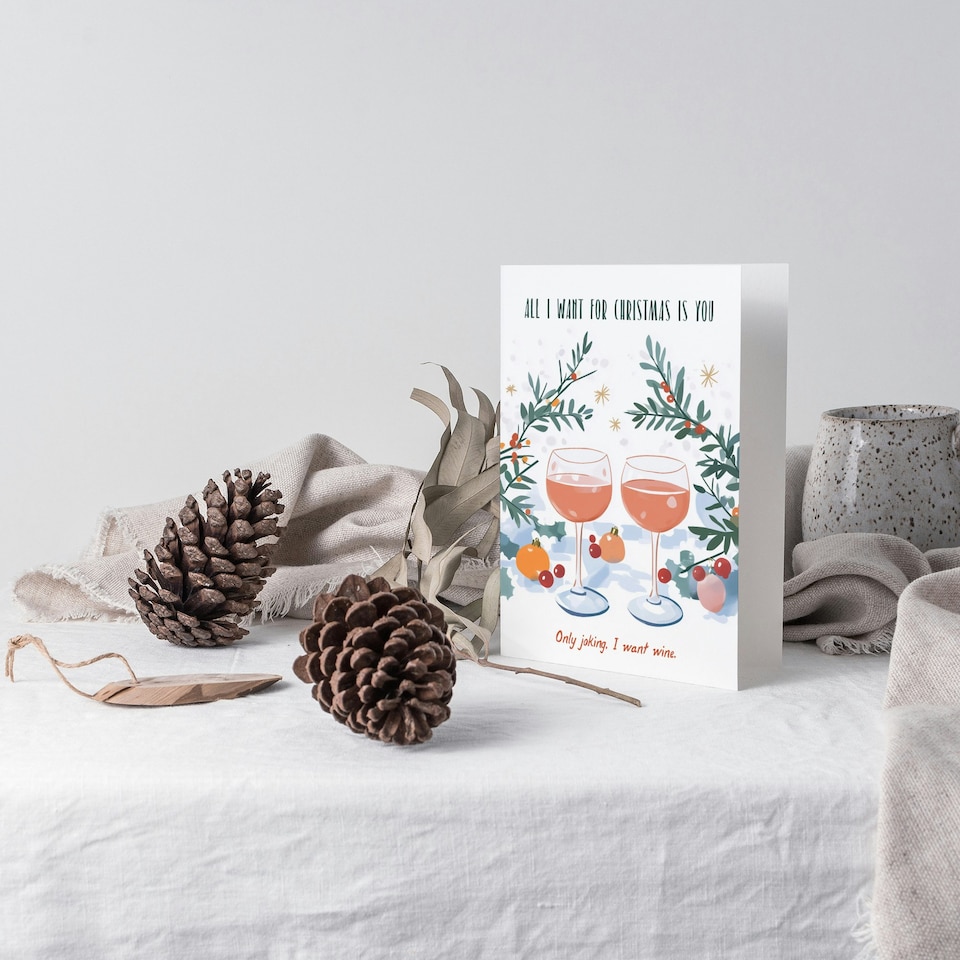 image 1 of All I Want Is You Only Joking Funny Wine Lover Blank For Him Or Her Art Christmas Card