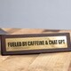 image 2 of Wooden Desk Sign - Fueled by Caffeine & Chat GPT