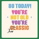 image 1 of 80th Birthday You're Not Old You're Jurassic! - Funny 80th Birthday Card