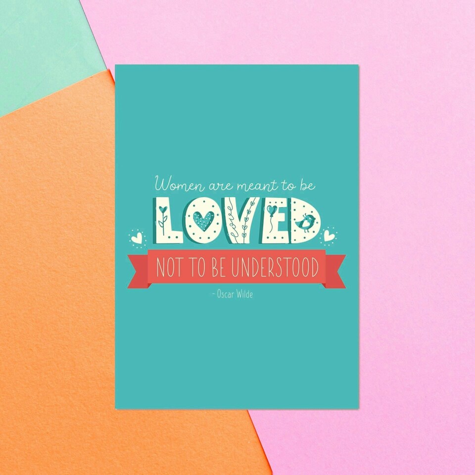 Women Are Meant To Be Loved Greetings Card