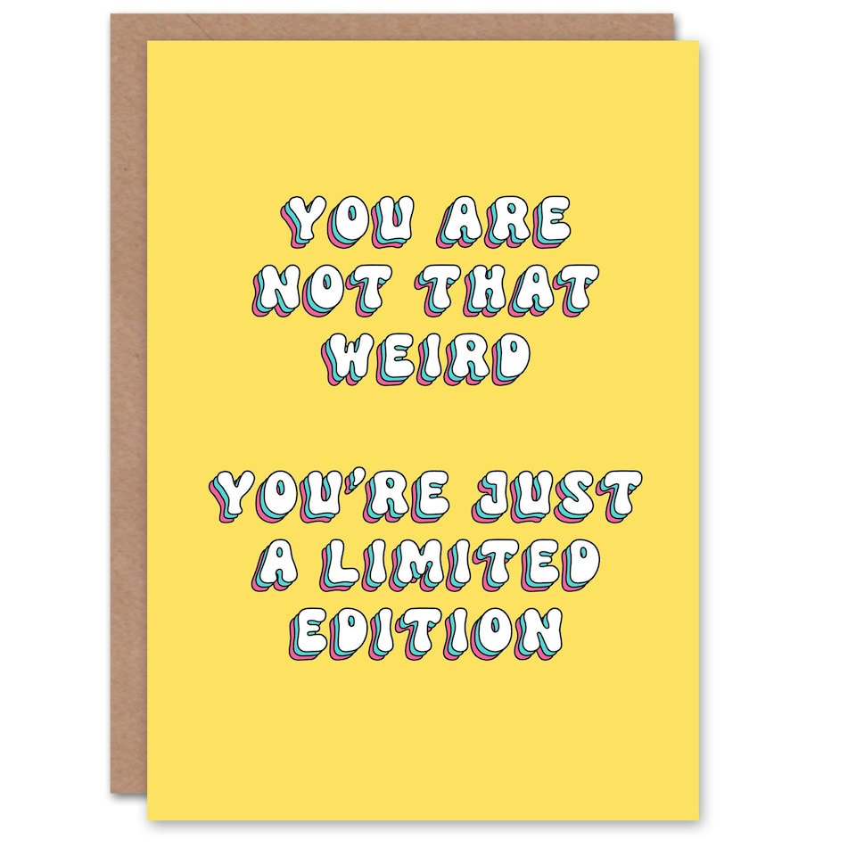 image 1 of Not Weird Just Limited Edition Cheeky Her Funny Birthday Card