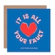 image 1 of Funny Your Fault Wake Smiling Anniversary Valentines Day Card