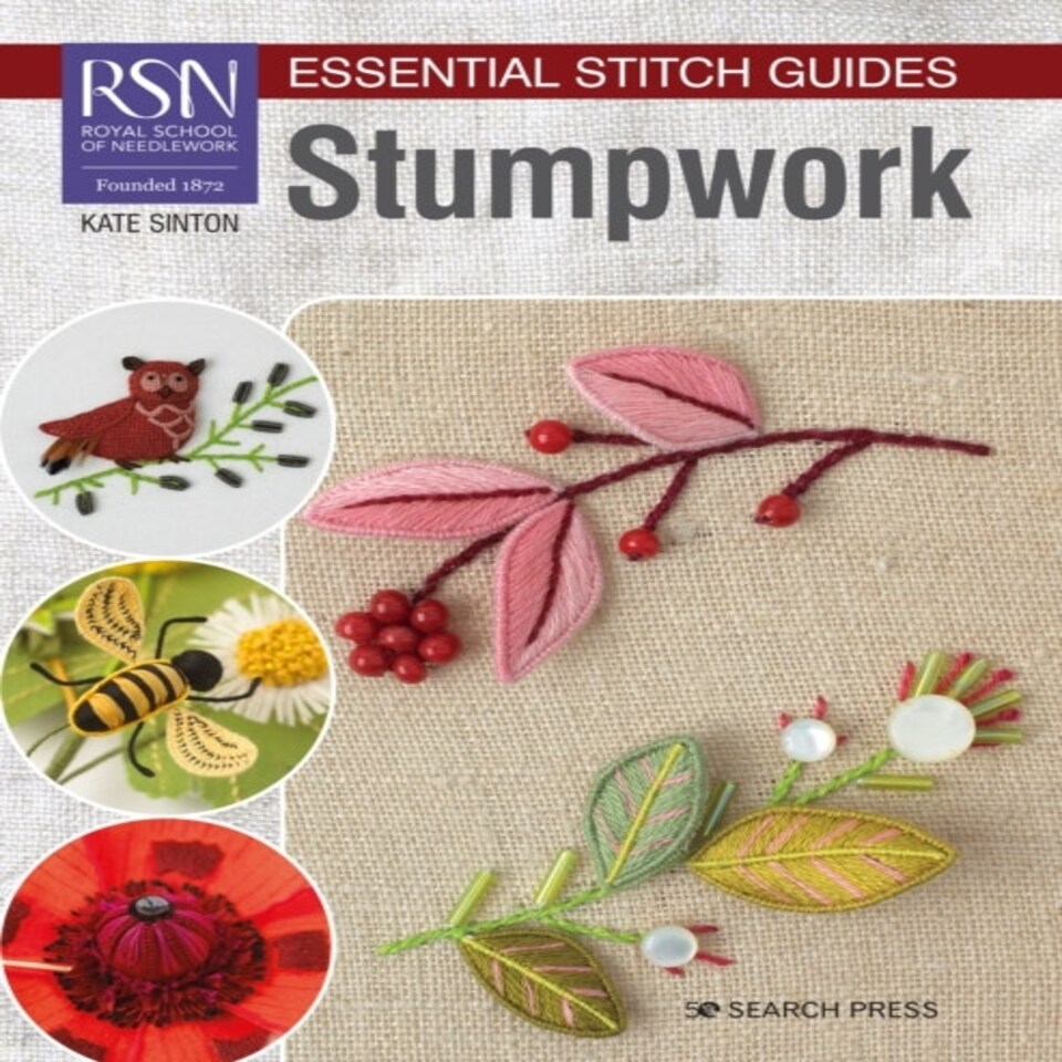 Rsn Essential Stitch Guides: Stumpwork