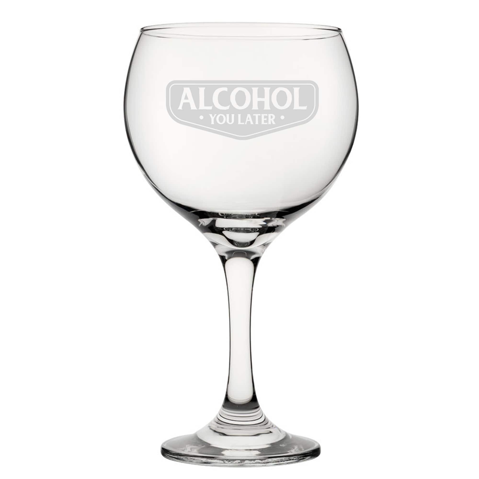 Personalised Alcohol You Later Engraved Gin Balloon Cocktail Glass