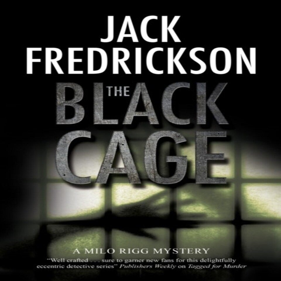The Black Cage 1 A Milo Rigg Mystery
