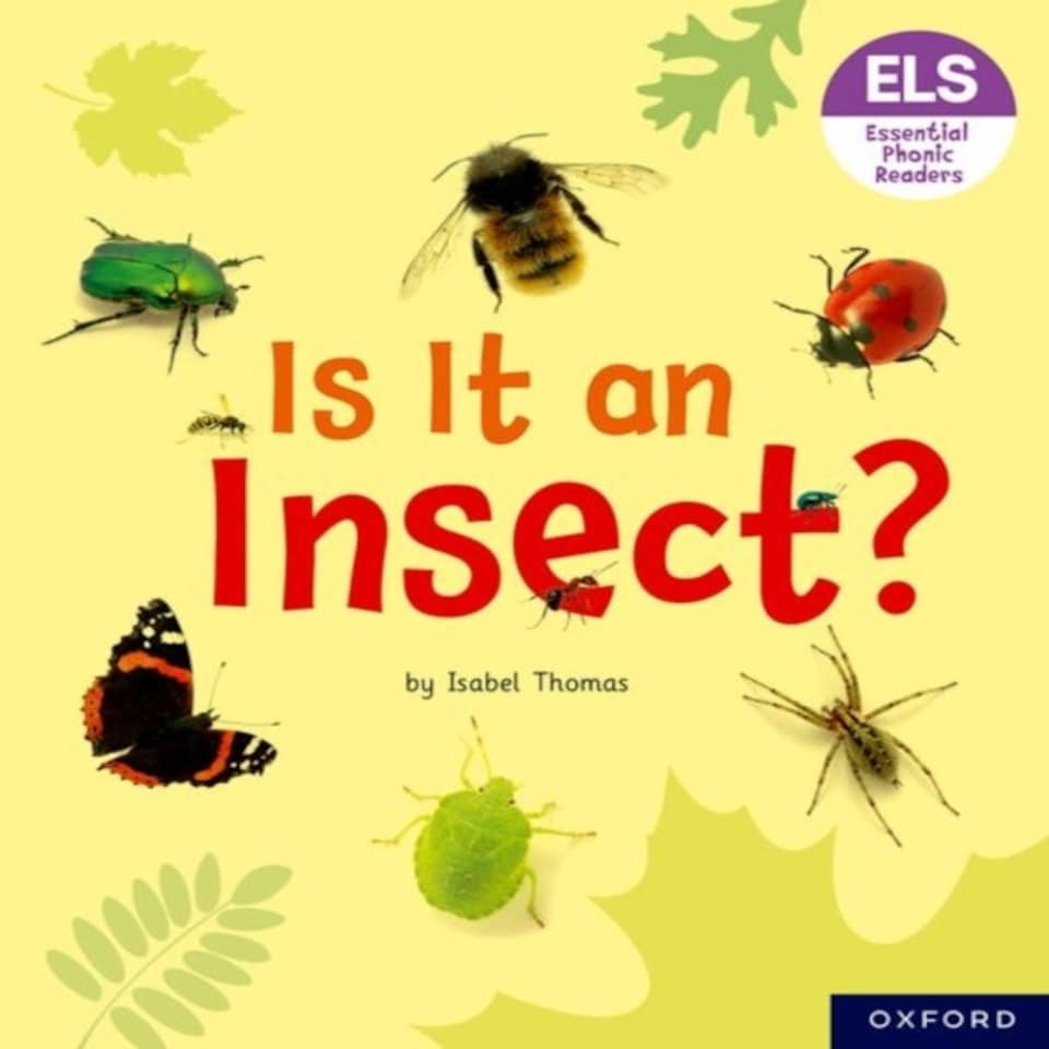 Essential Letters And Sounds: Essential Phonic Readers: Oxford Reading Level 5: Is It An Insect?