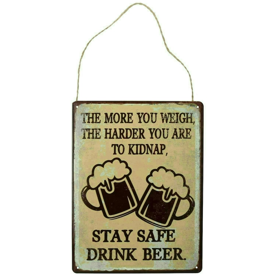 image 1 of Hanging 'More You Weigh Harder To Kidnap' Metal Sign PrePunched Holes 25x33