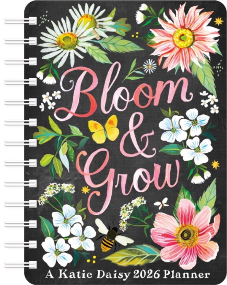 Katie Daisy 2026 Weekly Planner Calendar : Bloom & Grow