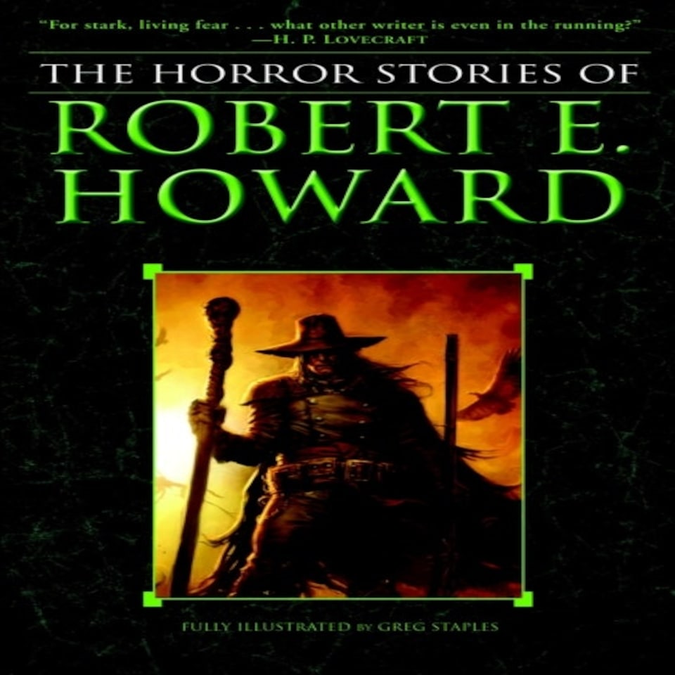 The Horror Stories Of Robert E. Howard