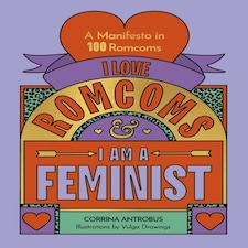 I Love Romcoms & I Am A Feminist