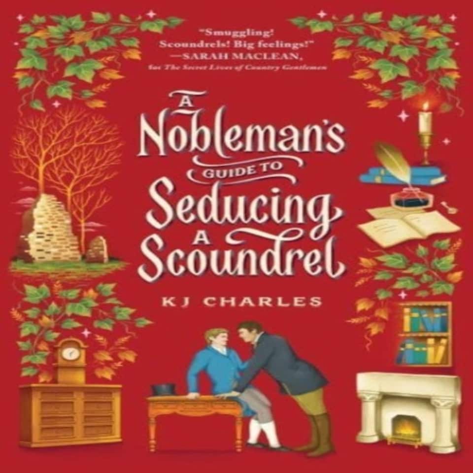 A Nobleman's Guide To Seducing A Scoundrel