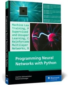 Programming Neural Networks with Python Paperback Book