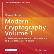 Modern Cryptography Volume 1 : A Classic