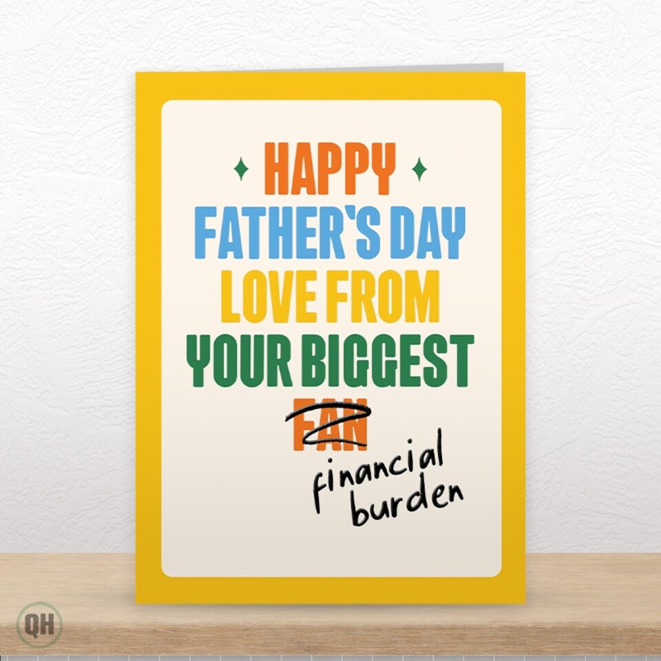 image 1 of Happy Father's Day From Your Biggest Financial Burden - Funny Father's Day Card