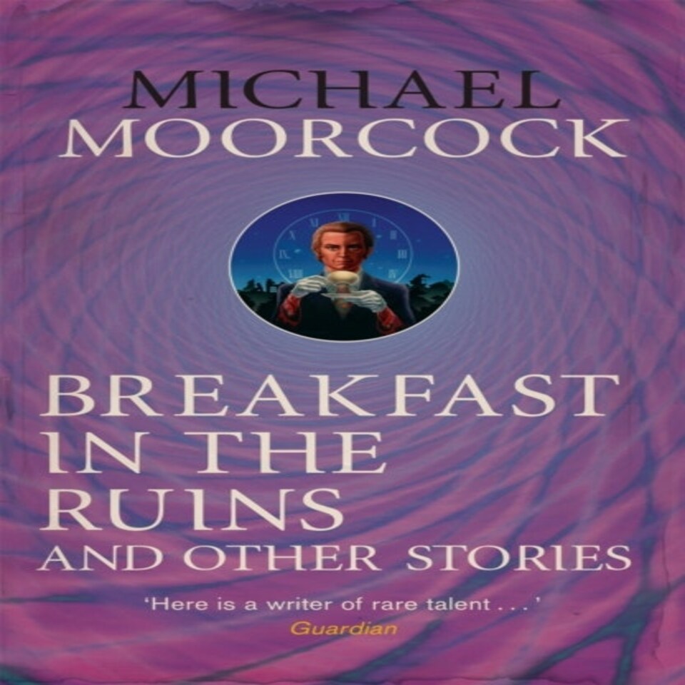 Breakfast In The Ruins And Other Stories
