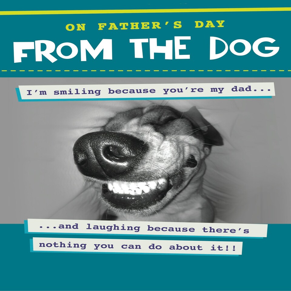 image 1 of Smiling Because You're My Dad - From The Dog - Father's Day Card