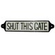 image 1 of "Shut This Gate" Cast Iron Sign Plaque Wall Fence Gate Post Garden Farm Home