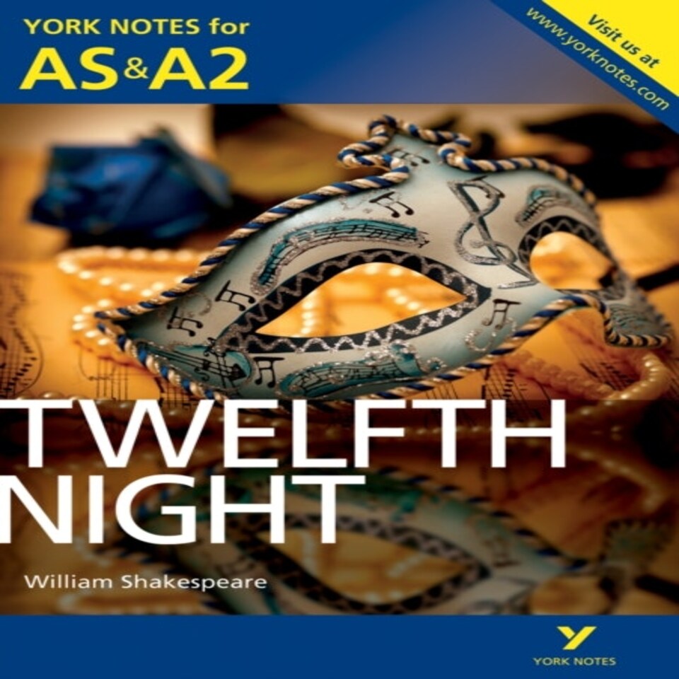 Twelfth Night: York Notes As & A2 - For 2026 2027 Exams