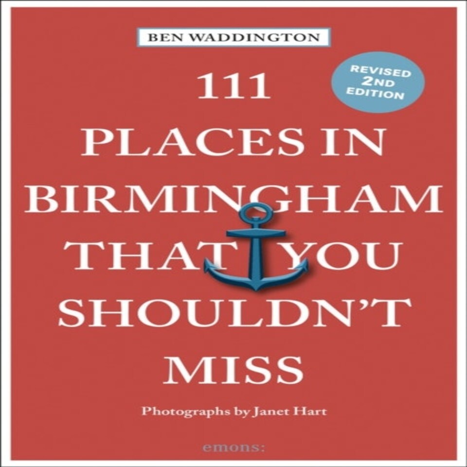 111 Places In Birmingham/shouldnt Miss