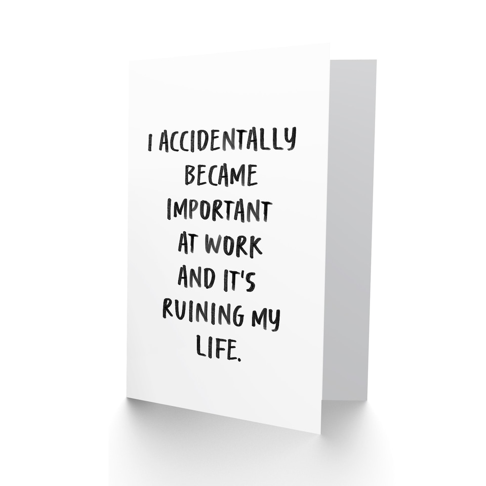 image 1 of Accidentally Became Important At Work Funny Congratulations Card